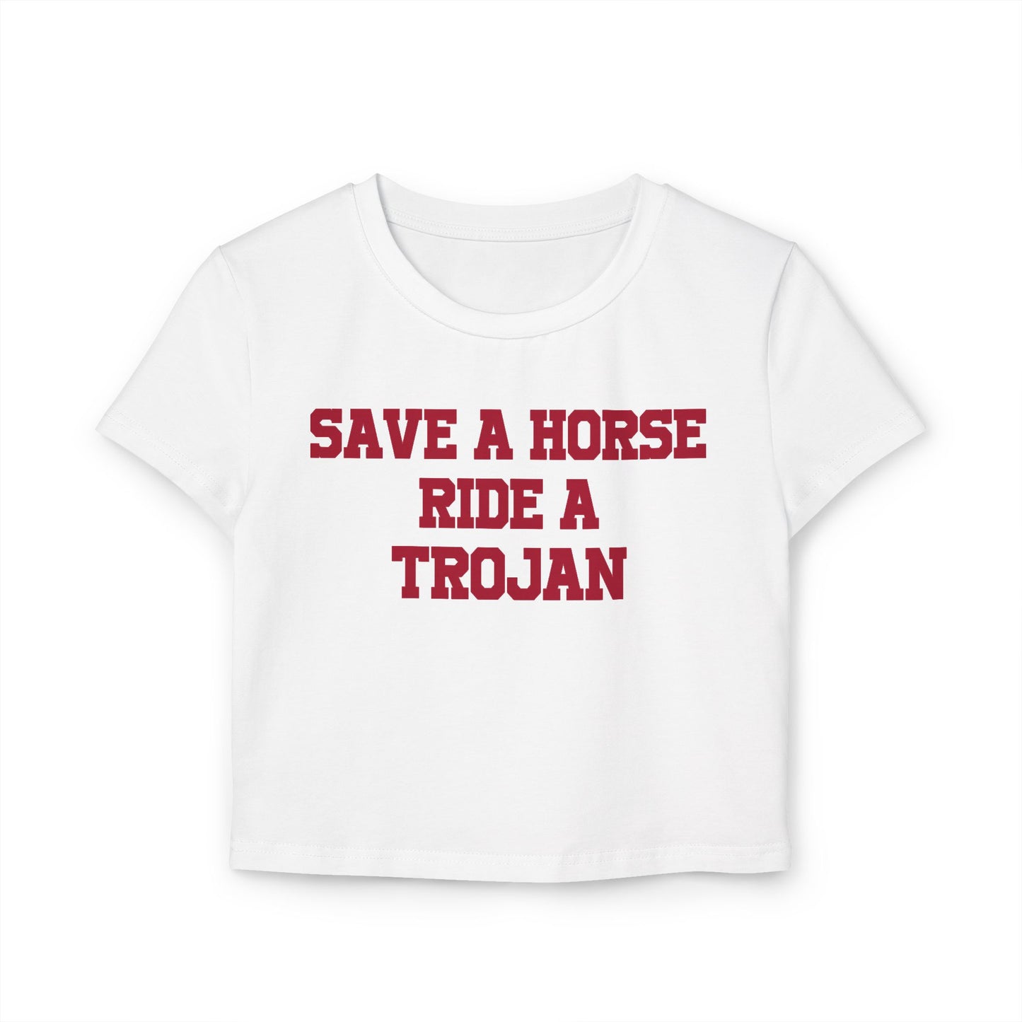 Save A Horse Ride A Trojan Women's Baby Tee