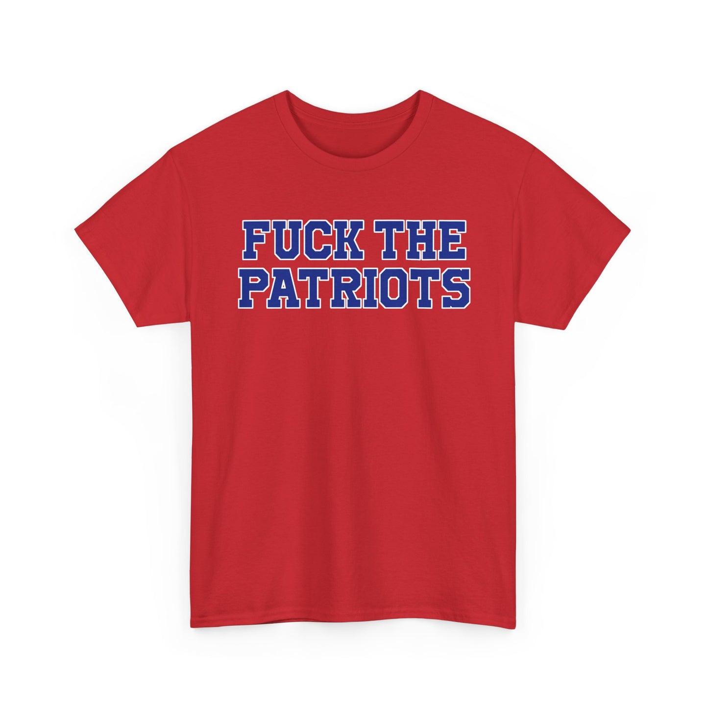 Fuck The Patriots