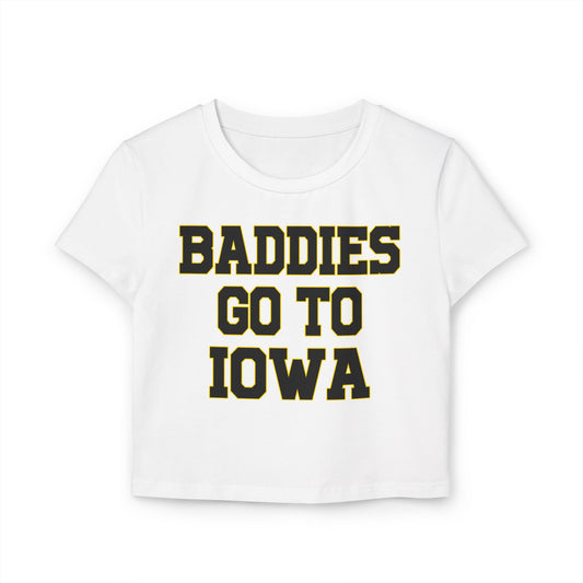 Baddies Go To Iowa Women's Baby Tee