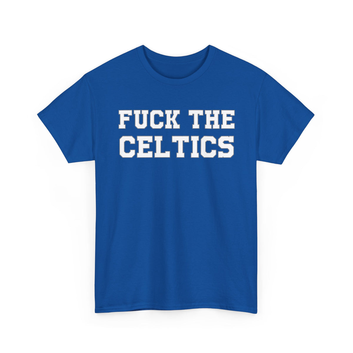 Fuck The Celtics