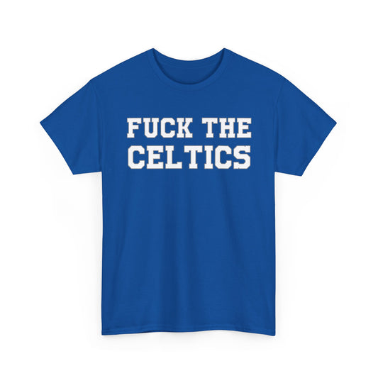 Fuck The Celtics