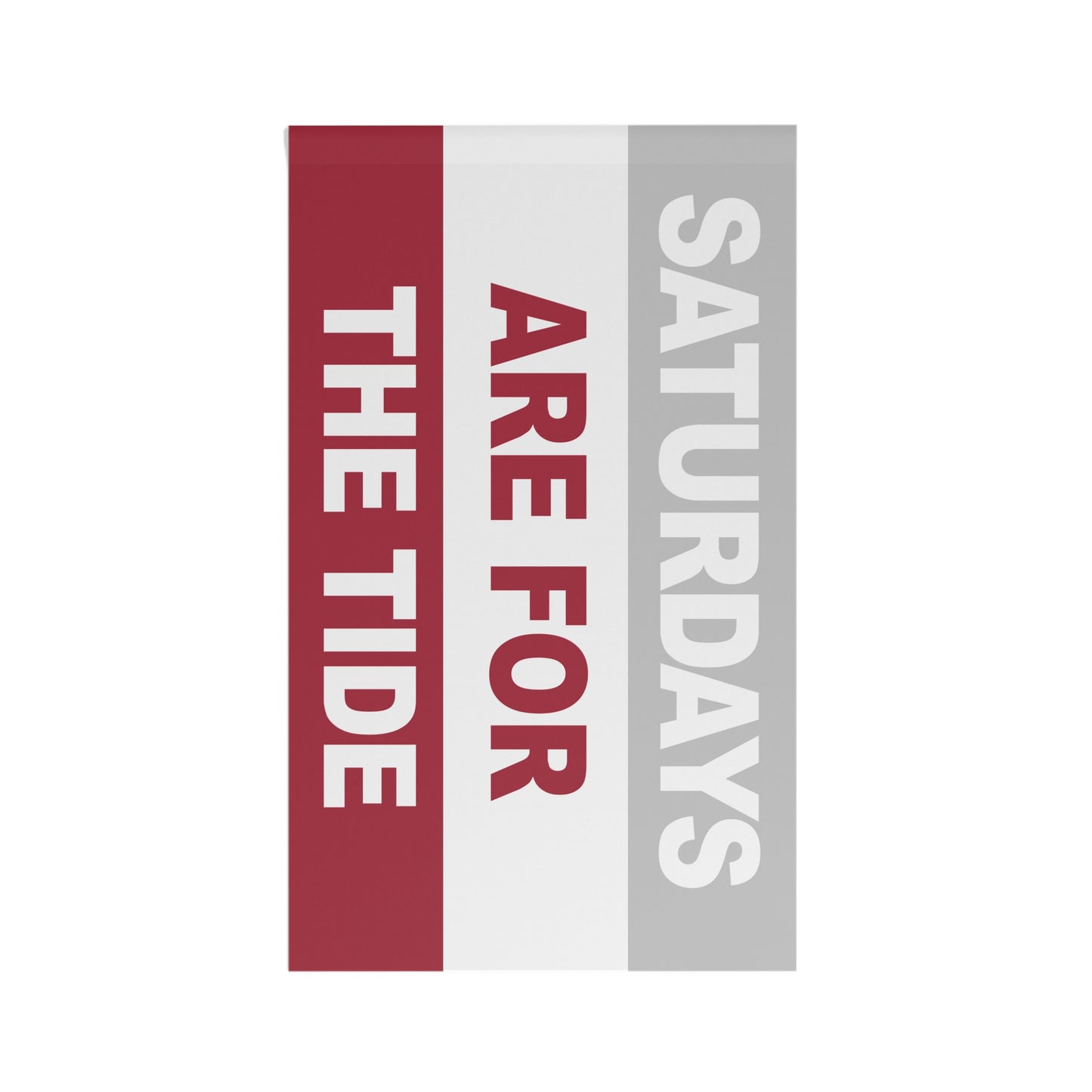 Saturdays Are For The Tide Flag