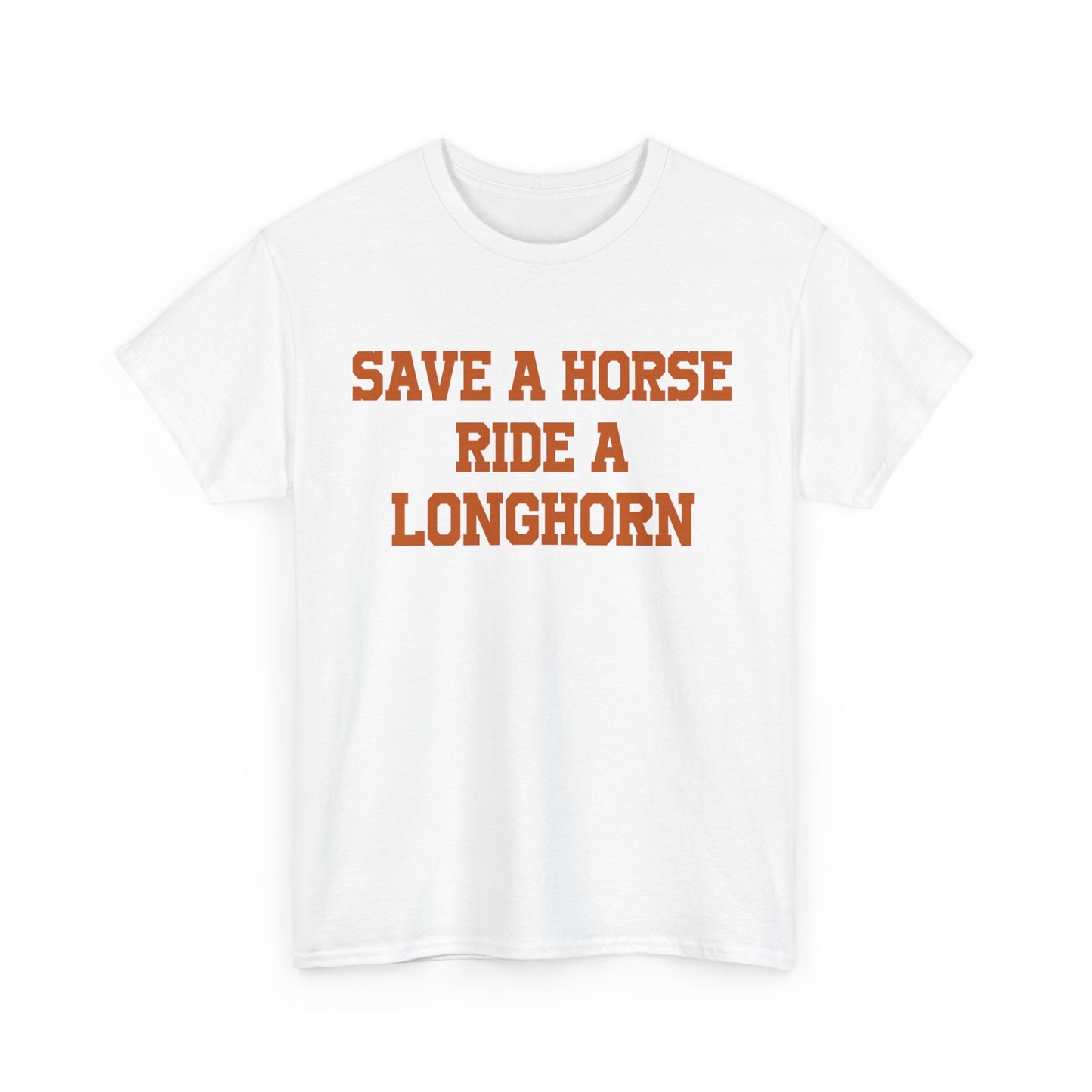 Save A Horse Ride A Longhorn