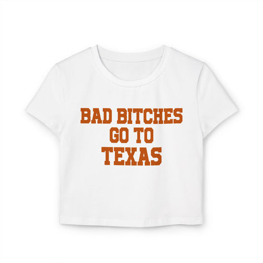 Baddies Go To Texas Women's Baby Tee