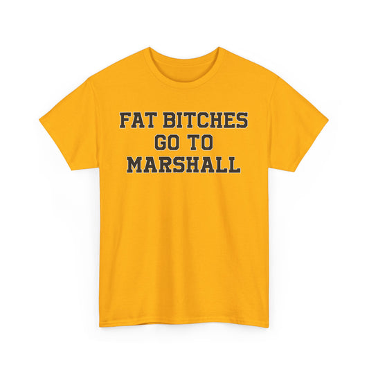 Fat Bitches Go To Marshall