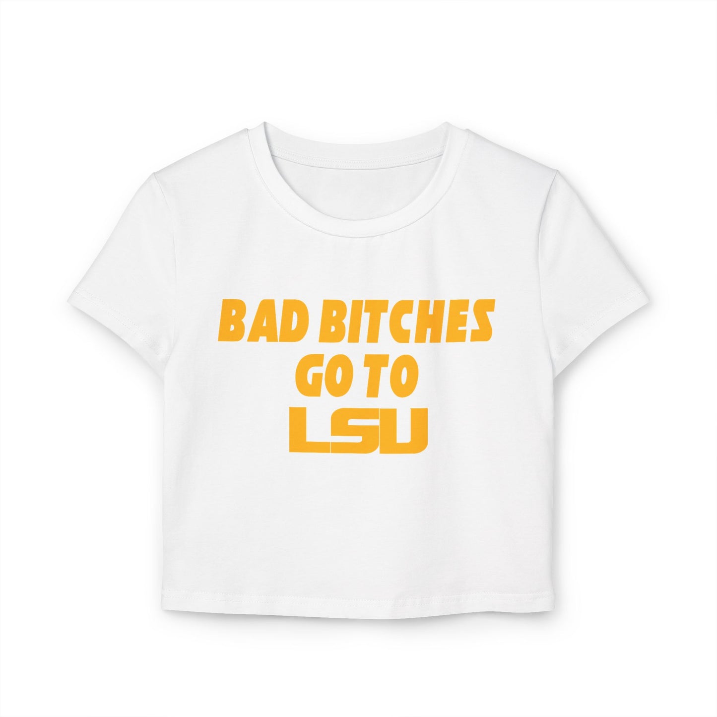 Baddies Go To LSU Women's Baby Tee