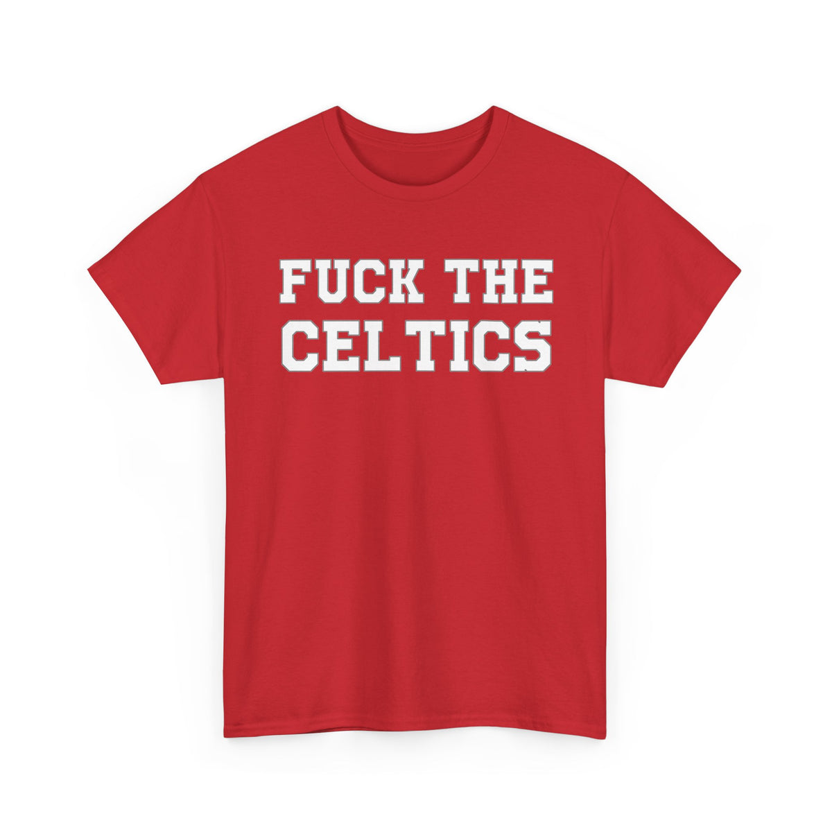 Fuck The Celtics
