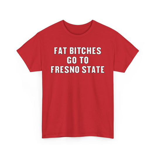 Fat Bitches Go To Fresno State