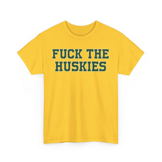 Fuck The Huskies