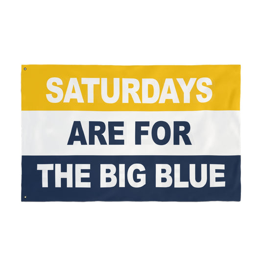 Saturdays Are For The Big Blue Flag