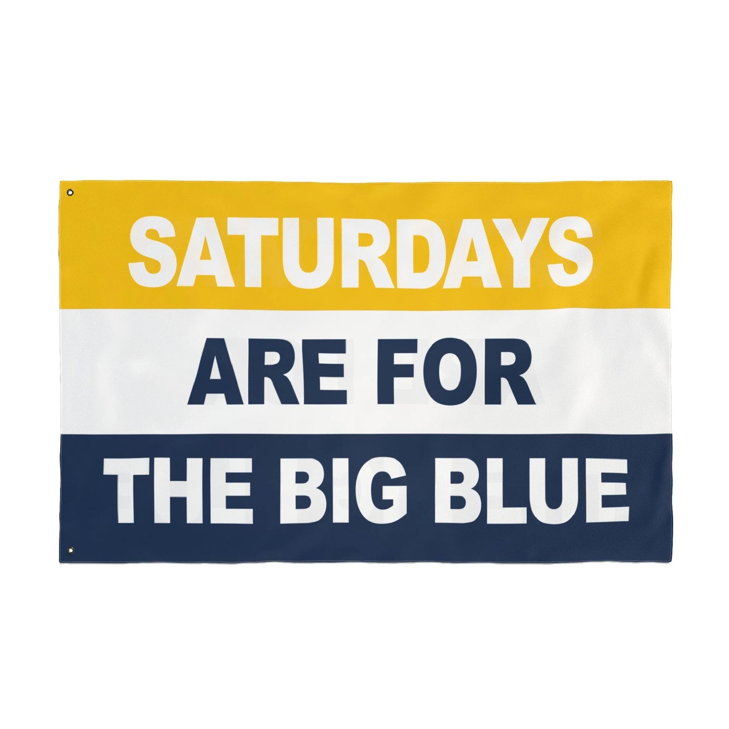 Saturdays Are For The Big Blue Flag