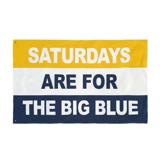 Saturdays Are For The Big Blue Flag