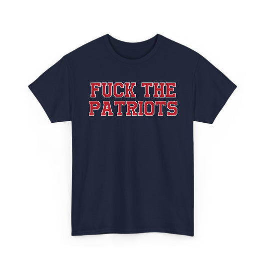 Fuck The Patriots