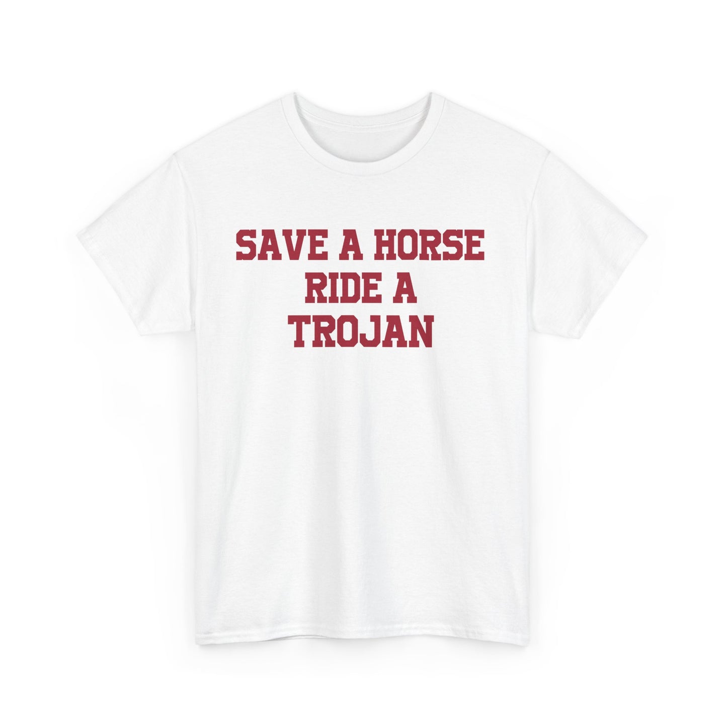 Save A Horse Ride A Trojan