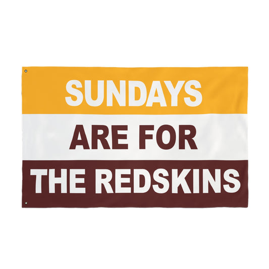 Sundays Are For The Redskins Flag