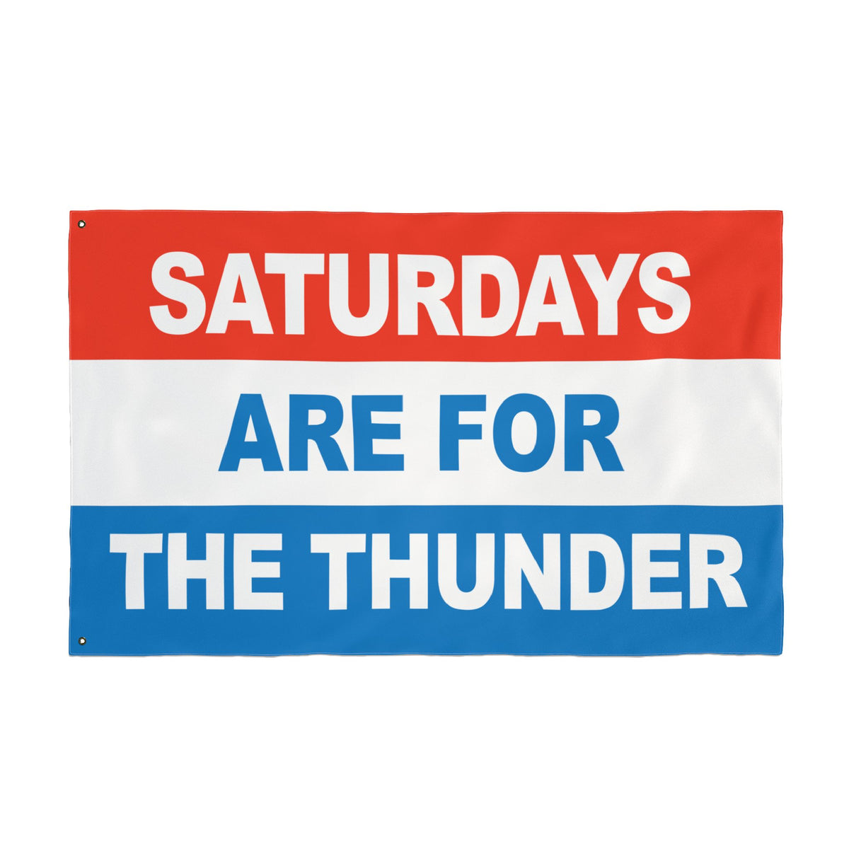 Saturdays Are For The Thunder Flag